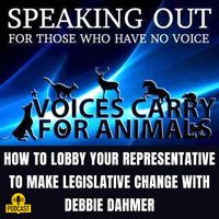 Advocating for Animals: How to lobby your representative to make legislative change with Debbie Dahmer